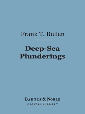 cover image of Deep-Sea Plunderings (Barnes & Noble Digital Library)